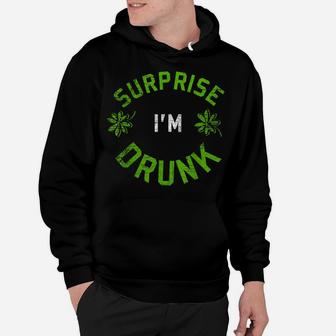 Surprise I'm Drunk Funny St Patricks Day Hoodie | Crazezy UK