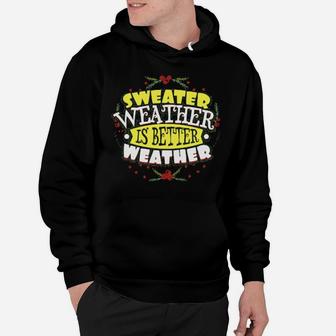 Sweater Weather Hoodie - Monsterry UK