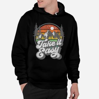 Take It Easy Retro Camping Hiking Camper Outdoor Hiker Gift Hoodie | Crazezy AU