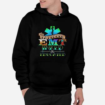Tattooed Emt Inked And Educated Hoodie | Crazezy