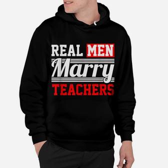 Teacher T Shirt - Real Men Marry T Shirt Hoodie | Crazezy AU