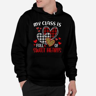Teacher Valentines Shirt My Class Is Full Of Sweet Hearts Hoodie - Monsterry CA