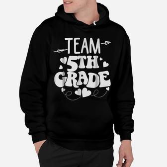 Team 5Th Fifth Grade Teacher Back To School Gifts Hoodie | Crazezy AU