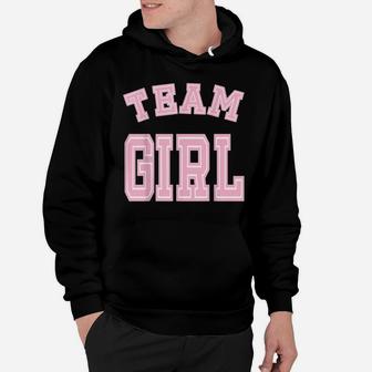 Team Girl Baby Shower Gender Reveal Party Cute Funny Pink Hoodie | Crazezy