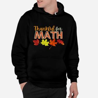 Thankful For Math Thanksgiving Teacher Hoodie | Crazezy CA