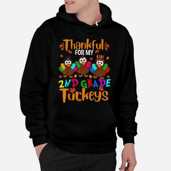 Thankful For My 2Nd Grade Turkeys Thanksgiving Teacher Hoodie | Crazezy DE