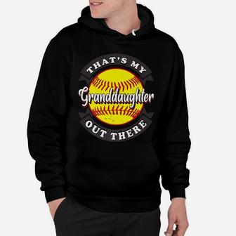 That's My Granddaughter Out There Softball Grandma Grandpa Hoodie | Crazezy AU