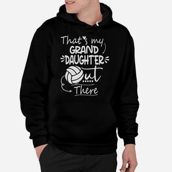 That's My Granddaughter Out There Volleyball For Grandma Hoodie | Crazezy CA