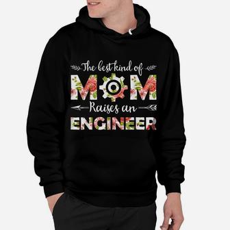 The Best-Kind Of Mom Raises An Engineer Floral Mother's Day Hoodie | Crazezy