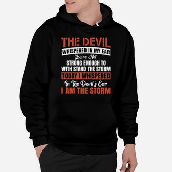The Devil Whispered In My Ear You're Not Strong Enough To Withstand Hoodie - Monsterry CA