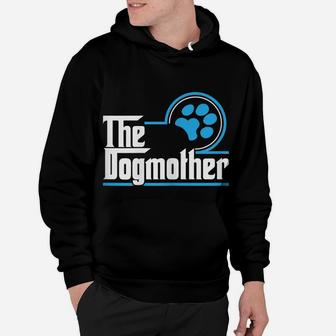 The Dogmother | Dog Lover | Mother's Day Gift Idea Hoodie | Crazezy