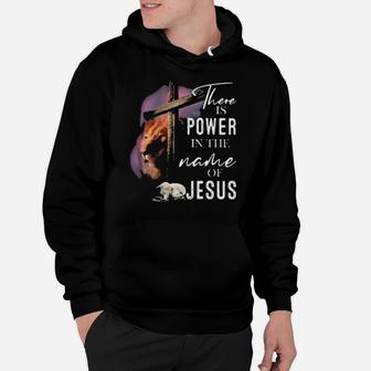 There Is Power In The Name Of Jesus Hoodie - Monsterry CA