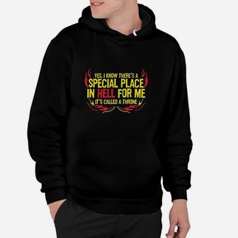 Theres A Special Place In Hell Hoodie | Crazezy UK