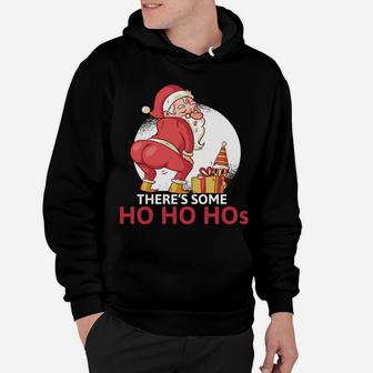 There's Some Ho Ho Ho's In This House Christmas Santa Funny Sweatshirt Hoodie | Crazezy