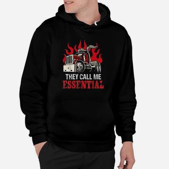 They Call Me Essential Funny Truck Driver Essential Gift Hoodie | Crazezy AU