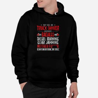 They Call Me Truck Driver Hoodie | Crazezy AU
