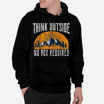 Think Outside No Box Required - Camping Hiking Tshirt Hoodie | Crazezy DE