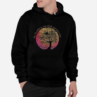Think You Have Time Environmental Hoodie | Crazezy