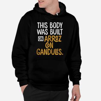 This Body Was Built On Arroz Con Gandules | Puerto Rico Gift Hoodie | Crazezy AU