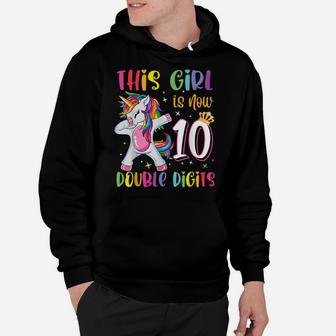 This Girl Is Now 10 Double Digits 10Th Birthday Unicorn Hoodie | Crazezy
