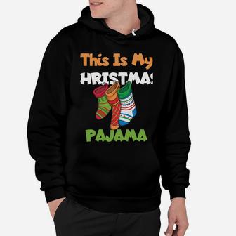 This Is My Christmas Pajama Funny Santa Hat Socks Winter Hoodie | Crazezy DE
