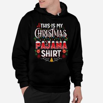 This Is My Christmas Pajama Shirt Women Men Kids Matching Hoodie | Crazezy