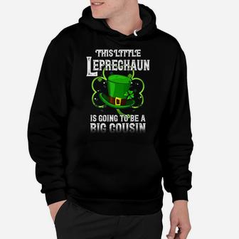 This Little Leprechaun Is Going To Be Big Cousin Lucky Me Hoodie | Crazezy