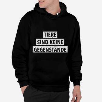 Tiere Ist Keine Gegenstände Hoodie - Seseable