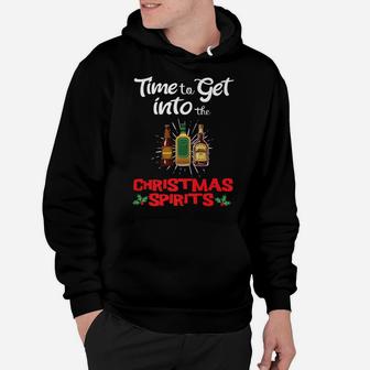 Time To Get Into The Christmas Spirits Funny Hoodie | Crazezy CA