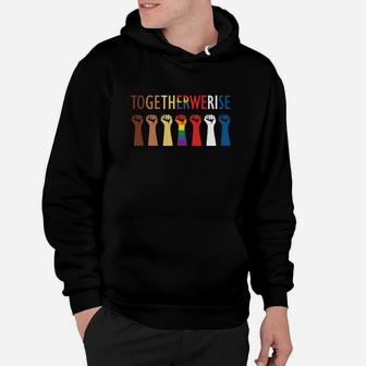 Together We Rise Hoodie