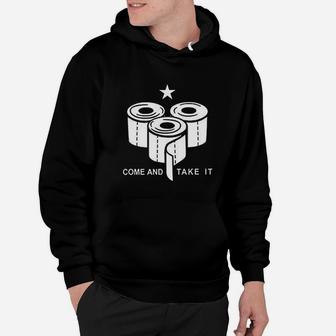 Toilet Paper Come And Take It Hoodie | Crazezy UK