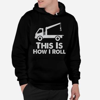 Tow Driver | Cool Gift Trucker | Funny Saying Truck Lover Hoodie | Crazezy