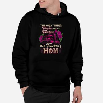 Trucker's Mom Truck Driver Driving Tougher Gift Apparel Hoodie | Crazezy