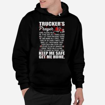 Truckers Prayer Keep Me Safe Get Me Home Hauler Truck Driver Hoodie | Crazezy
