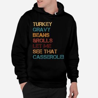 Turkey Gravy Beans And Rolls Let Me See That Casserole Sweatshirt Hoodie | Crazezy UK