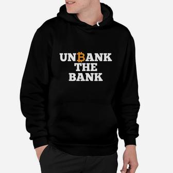 Unbank The Bank Hoodie | Crazezy AU