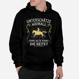 Unterschüchze Niemals Eine Alte Frau Die Reitet- Hoodie - Seseable