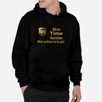 Ups On Time Guarantee What Can Brown Do For You Shirt Hoodie - Thegiftio UK