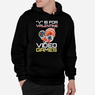 V Is For Video Games Valentine Video Game Hoodie - Monsterry CA