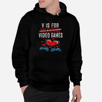V Is For Video Games Valentines Day Gaming Love Hoodie - Monsterry