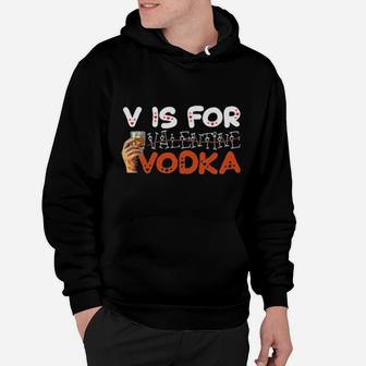 V Is For Vodka Not Valentine Hoodie - Monsterry DE