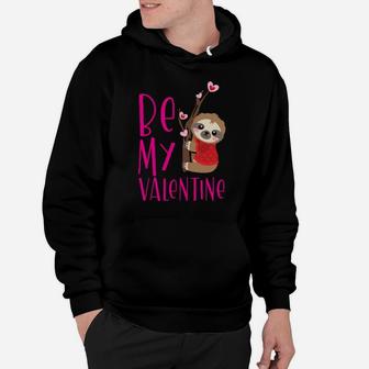 Valentines Day Sloth Cute Be My Valentine Hoodie - Monsterry