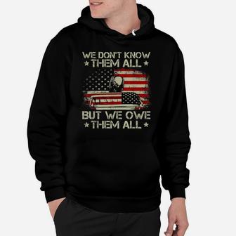 Veteran We Don't Know Them All But We Owe Them All Eagle Hoodie | Crazezy UK