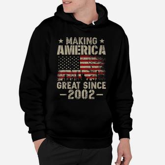 Vintage Making America Great Since 2002 Retro 19Th Birthday Hoodie | Crazezy DE