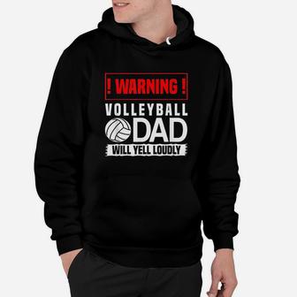 Volleyball Dad Will Yell Loudly Hoodie - Thegiftio UK