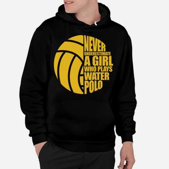 Water Polo Never Underestimate A Girl Who Plays Water Polo Hoodie | Crazezy UK