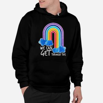We Can Get Through This Rainbow Hoodie - Monsterry AU