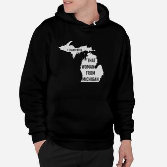 We Got Good I Stand With That Woman From Michigan Hoodie - Thegiftio UK