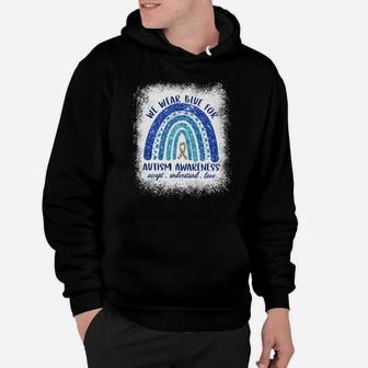 We Wear Blue For Autism Awareness Accept Understand Love Hoodie - Monsterry CA