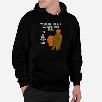 Wear The Turkey Costume They Said Fall Thanksgiving Hoodie - Thegiftio UK